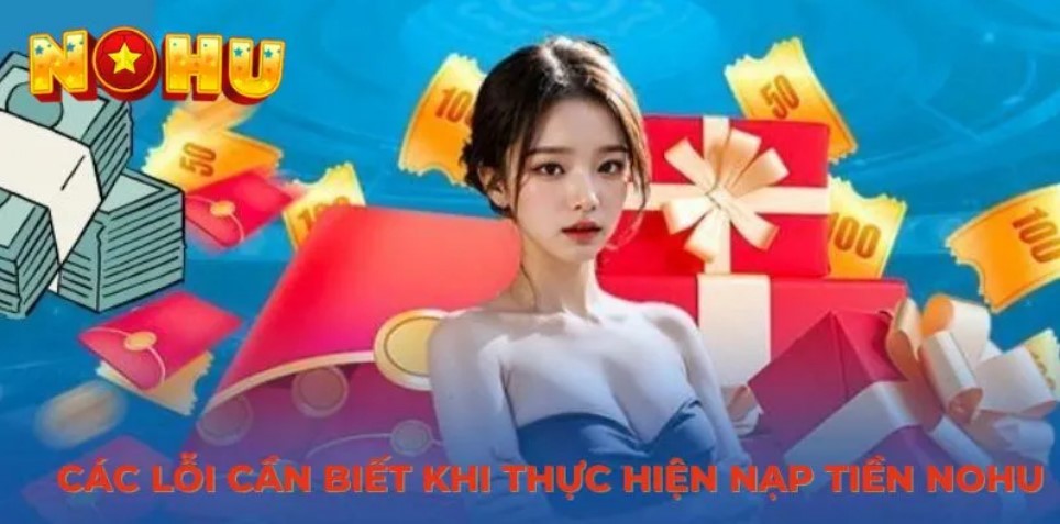 Hướng dẫn chi tiết cách nạp tiền Nohu